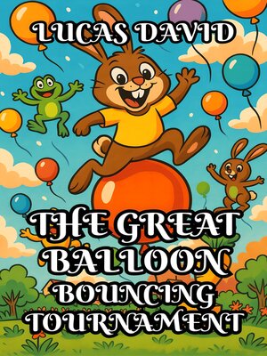 cover image of The Great Balloon Bouncing Tournament